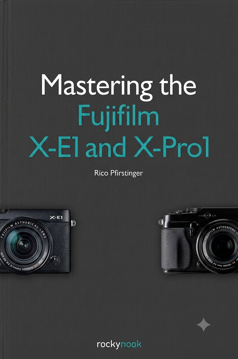 mastering the fujifilm x-pro 1